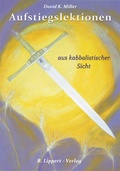 Cover: Aufstiegslektionen aus kabbalistischer Sicht - Lippert, Renate