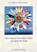 Cover: Dein Weg zu finanziellem Erfolg auf spiritueller Basis - Lippert, Renate