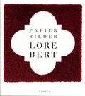 Cover: Lore Bert. Papierbilder [1983-2008] - Chorus