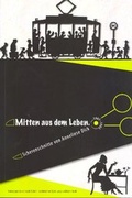 Cover: Mitten aus dem Leben - Stadtmuseum Bonn