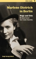 Cover: Marlene Dietrich in Berlin - Wege und Orte - Edition Gauglitz