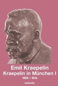 Cover: Kraepelin in M&uuml;nchen I - Belleville