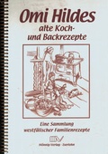 Cover: Omi Hildes alte Koch- und Backrezepte - M&ouml;nnig, Sylvia