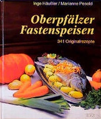 Abbildung von: Oberpfälzer Fastenspeisen - MZ Buchverlag