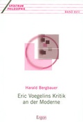 Cover: Eric Voegelins Kritik an der Moderne - Ergon