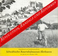 Enlarge image Cover: Revolution, Randale und Reformen - Zweckverband Schwäb. Bauernhofmuseum