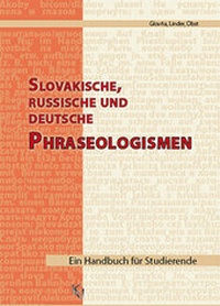 Abbildung von: Slovakische, russische und deutsche Phraseologismen - KIRSCH-Verlag
