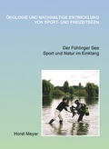 Cover: Der F&uuml;hlinger See - Sport und Natur im Einklang - KIRSCH-Verlag