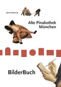 Cover: BilderBuch Alte Pinakothek M&uuml;nchen - Langemann u. Langemann