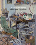 Cover: Thomas Weczerek - Bilder und Plastiken - Langemann u. Langemann