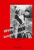 Cover: Wehe wenn sie losgelassen - Maxime Verlage
