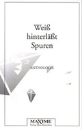 Cover: Weiss hinterl&auml;sst Spuren - Maxime Verlage