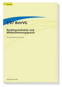 Abbildung von: § 87 BetrVG - Rechtsgrundsätze und Mitbestimmungspraxis - ver.di Bildung + Beratung