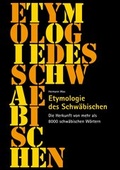 Cover: Etymologie des Schw&auml;bischen - Biberacher Verlagsdruckerei