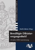 Cover: Bew&auml;ltigte Diktaturvergangenheit? - AVA