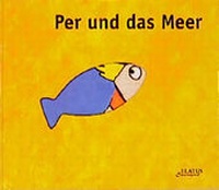 Enlarge image Cover: Per und das Meer - Elatus