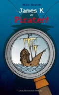 Cover: James K. in: Piraten! - Drachenmond Verlag GmbH