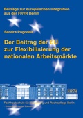 Cover: Der Beitrag der EU zur Flexibilisierung der nationalen Arbeitsm&auml;rkte - Hochschule f&uuml;r Wirtschaft und Recht Berlin