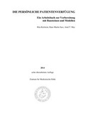 Cover: Die pers&ouml;nliche Patientenverf&uuml;gung - Ruhr-Universit&auml;t Bochum. Zentrum f. Med. Ethik