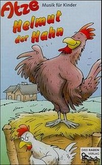 Enlarge image Cover: Atze: Helmut der Hahn - Drei Raben