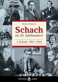 Cover: Schach im 20. Jahrhundert - 1. Dekade - Neu-Jung, Ch