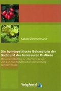 Cover: Die hom&ouml;opathische Behandlung der Gicht und der harnsauren Diathese - Mit einem Beitrag zu Berberis & co. und zur hom&ouml;opathischen Behandlung der Borreliose - mgo fachverlage
