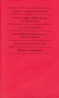Cover: Partheys v&ouml;llig verfehlter Besuch bei Thomas Mann. Ein verfehlter und ein gelungener Besuch bei Goethe - Deutsche Schillerges.