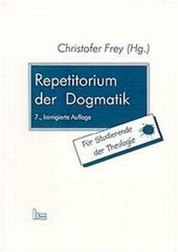 Enlarge image Cover: Repetitorium der Dogmatik - Hartmut Spenner Verlag