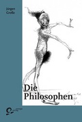 Cover: Die Philosophen - der blaue reiter Verlag f&uuml;r Philosophie