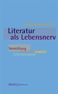 Cover: Literatur als Lebensnerv - Grupello Verlag