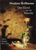 Cover: Das Elend aus der Flasche / Das Elend aus der Flasche - NOTSCHRIFTEN