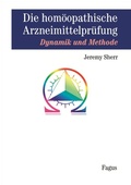 Cover: Die hom&ouml;opathische Arzneimittelpr&uuml;fung - Dynamik und Methode - Fagus-Verlag
