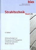 Cover: Untersuchungen zur Erzeugung und Propagation ultrakurzer optischer Bessel-Impulse - BIAS