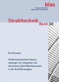 Cover: Verfahrenstechnische Voraussetzungen zur Integration von Aluminium-Stahl-Mischbauweisen in den Kraftfahrzeugbau - BIAS