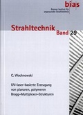 Cover: UV-laser-basierte Erzeugung von planaren, polymeren Bragg-Multiplexer-Strukturen - BIAS