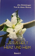 Cover: Jesus heilt Herz und Heim / Jesus heilt Herz und Heim - NewStartCenter