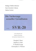 Cover: Die Vorhersage sexueller Gewalttaten mit dem SVR-20 - Institut f. Forensische Psychiat. Haina