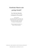 Cover: Sinnblinde Materie oder geistige Gestalt? Das Antlitz des Menschen im Spiegel der Wissenschaft - Frankfurter Literaturverlag