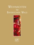 Cover: Weihnachten im Bayerischen Wald - COM PR MARKETING COM VERLAG