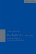 Cover: Der Tod Schleiermachers - Edition Kirchhof & Franke
