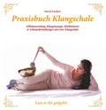 Cover: Praxisbuch Klangschale - Lass es dir gutgehn ... - Traumzeit-Verlag
