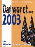 Cover: Dat wor et... 2003 - DAT WOR ET