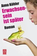 Cover: Erwachsensein ist sp&auml;ter - DAT WOR ET