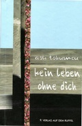Cover: kein leben ohne dich - Verlag Auf dem Ruffel