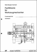 Cover: Fachtheorie f&uuml;r Werkzeugmechaniker. Formentechnik - Soester Fachbuchverlag