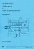 Cover: Fachtheorie f&uuml;r Werkzeugmechaniker. Formentechnik - Soester Fachbuchverlag