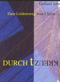 Cover: Durchkreuzt - Vom Leidensweg Hiobs zum Leidensweg Jesu Christi - Religion & Kultur
