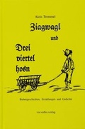Cover: Ziagwagl und Dreiviertelhosn - via verbis
