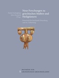 Cover: Neue Forschungen zu griechischen St&auml;dten und Heiligt&uuml;mern - Bibliopolis