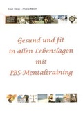 Cover: Gesund und fit in allen Lebenslagen mit IBS-Mentaltraining - IBS-Verlag
